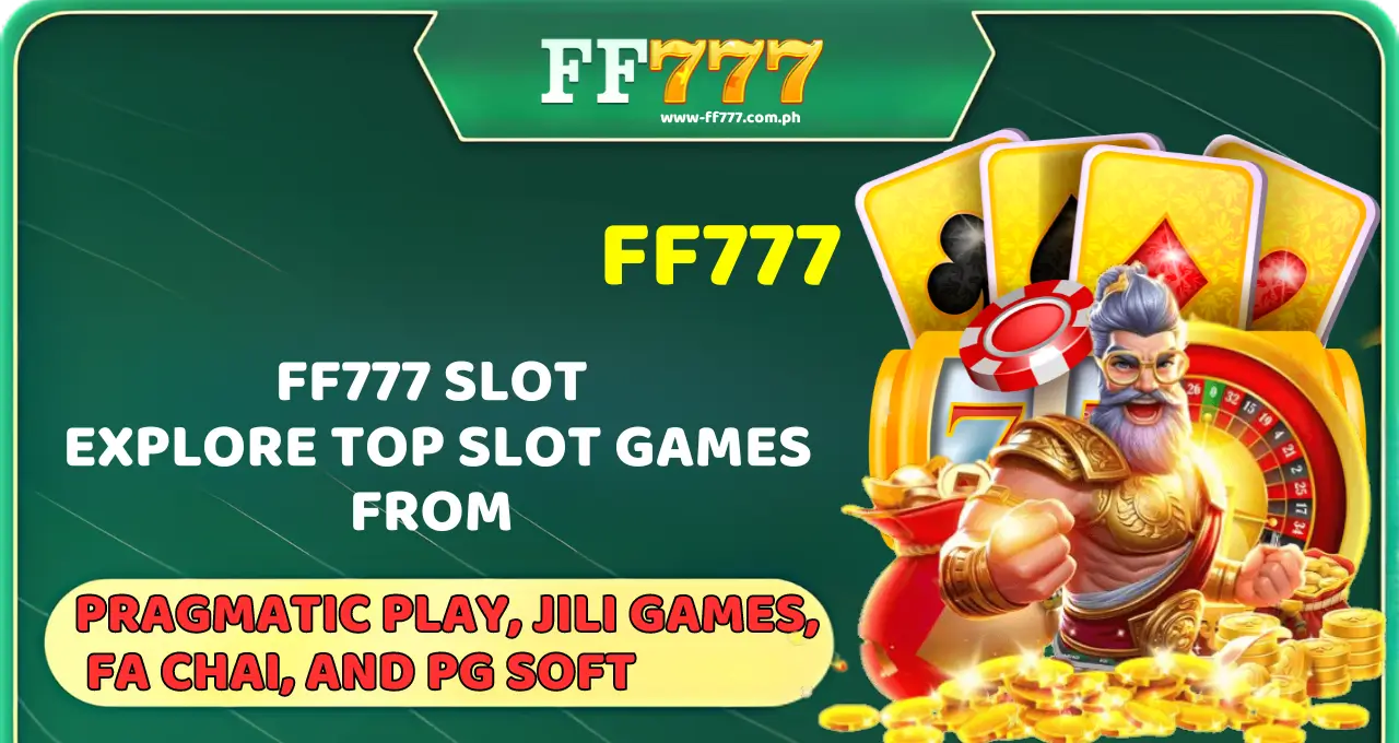 FF777 Slot: Explore Top Slot Games from 4 Leading Providers