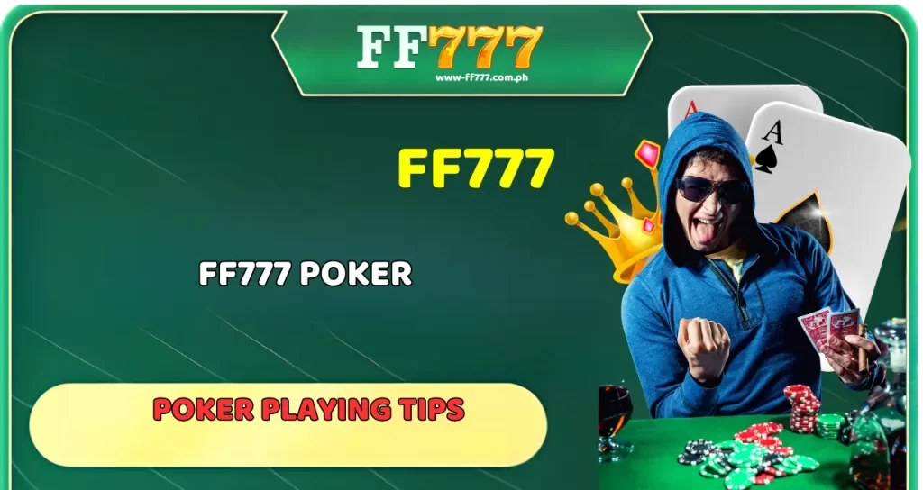 Poker Playing Tips